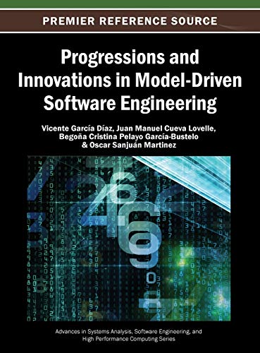 9781466642171: Progressions and Innovations in Model-Driven Software Engineering (Advances in Systems Analysis, Software Engineering, and High Performance Computing)