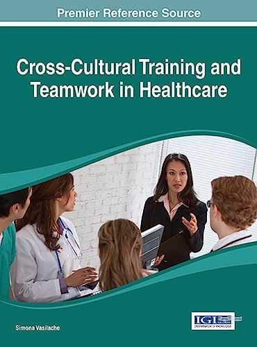 Stock image for Cross-Cultural Training and Teamwork in Healthcare for sale by Phatpocket Limited