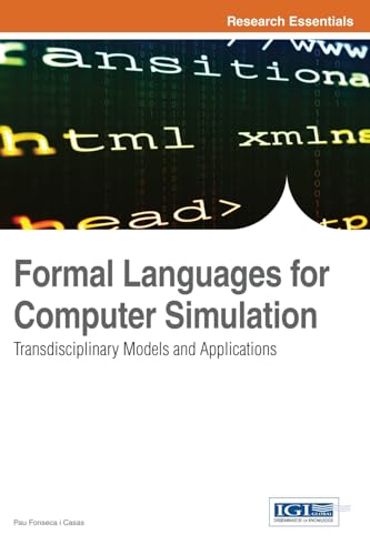 Stock image for Formal Languages for Computer Simulation: Transdisciplinary Models and Applications for sale by Dream Books Co.