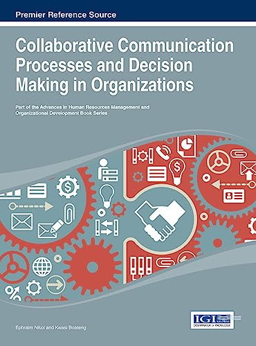 9781466644786: Collaborative Communication Processes and Decision Making in Organizations (Advances in Human Resources Management and Organizational De)