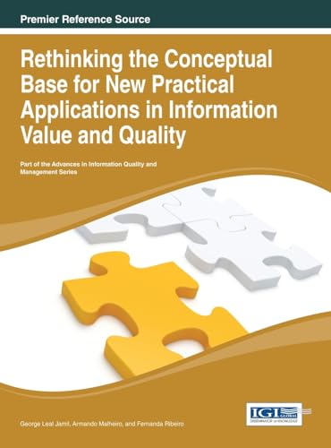 Imagen de archivo de Rethinking the Conceptual Base for New Practical Applications in Information Value and Quality a la venta por Ria Christie Collections