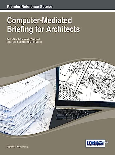 9781466646476: Computer-Mediated Briefing for Architects