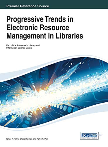 Beispielbild fr Progressive Trends in Electronic Resource Management in Libraries zum Verkauf von Ria Christie Collections