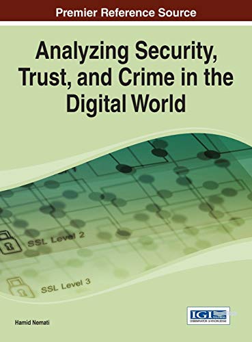 Stock image for Analyzing Security, Trust, and Crime in the Digital World Advances in Information Security, Privacy, and Ethics for sale by PBShop.store US