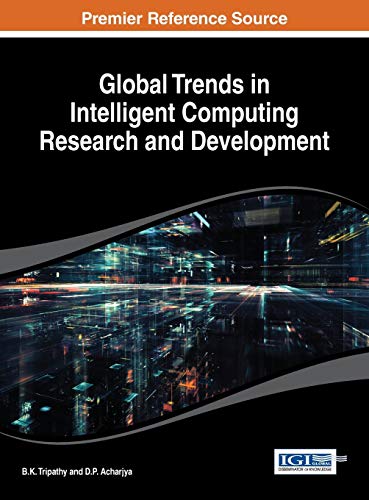 9781466649361: Global Trends in Intelligent Computing Research and Development (Advances in Computational Intelligence and Robotics)