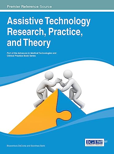 9781466650152: Assistive Technology Research, Practice, and Theory