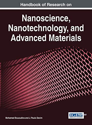 9781466658240: Handbook of Research on Nanoscience, Nanotechnology, and Advanced Materials (Advances in Chemical and Materials Engineering (Acme))
