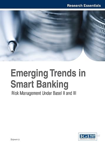 Stock image for Emerging Trends in Smart Banking: Risk Management Under Basel II and III for sale by The Book Bin