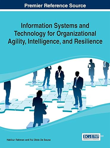 Stock image for Information Systems and Technology for Organizational Agility, Intelligence, and Resilience for sale by Lucky's Textbooks