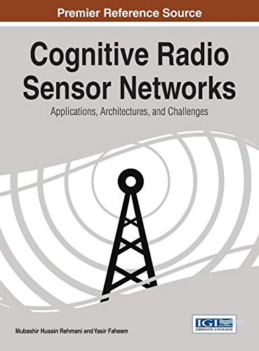 Image d'archives pour Cognitive Radio Sensor Networks: Applications, Architectures, and Challenges mis en vente par Ria Christie Collections