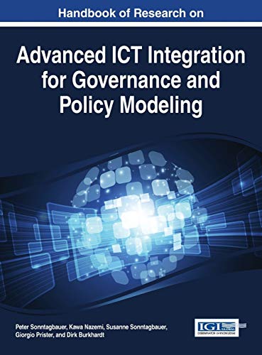 9781466662360: Handbook of Research on Advanced ICT Integration for Governance and Policy Modeling