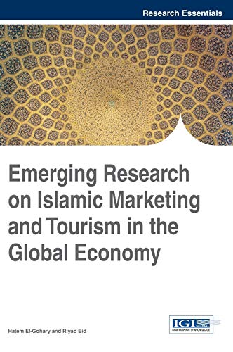 Beispielbild fr Emerging Research on Islamic Marketing and Tourism in the Global Economy zum Verkauf von Ria Christie Collections