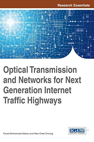 Imagen de archivo de Optical Transmission and Networks for Next Generation Internet Traffic Highways a la venta por The Book Bin