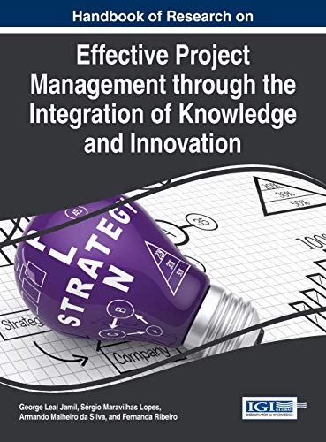 Imagen de archivo de Handbook of Research on Effective Project Management through the Integration of Knowledge and Innovation a la venta por Ria Christie Collections