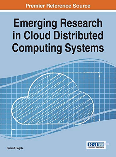 9781466682139: Emerging Research in Cloud Distributed Computing Systems (Advances in Systems Analysis, Software Engineering, and High Performance Computing)