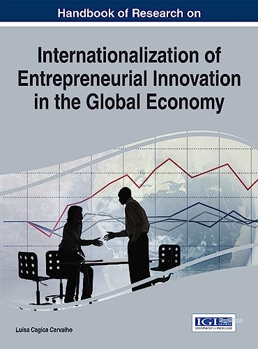 Beispielbild fr Handbook of Research on Internationalization of Entrepreneurial Innovation in the Global Economy (Advances in Human Resources Management and Organizational Development) zum Verkauf von Buchpark