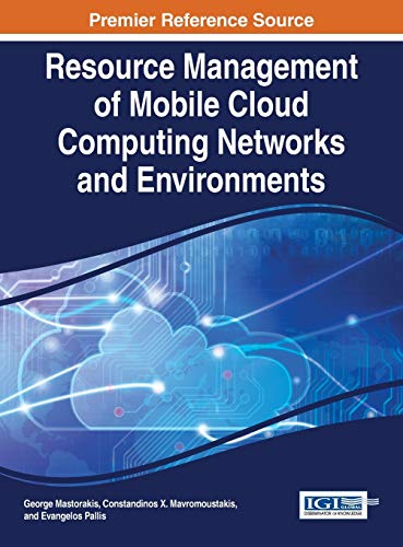 Stock image for Resource Management of Mobile Cloud Computing Networks and Environments Advances in Systems Analysis, Software Engineering, and High Performance Computing for sale by PBShop.store US