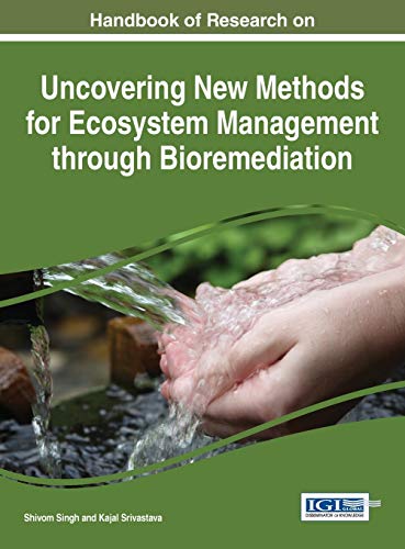 Stock image for Handbook of Research on Uncovering New Methods for Ecosystem Management through Bioremediation Advances in Environmental Engineering and Green Technologies for sale by PBShop.store US