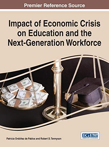 Stock image for Impact of Economic Crisis on Education and the Next-Generation Workforce for sale by Ria Christie Collections