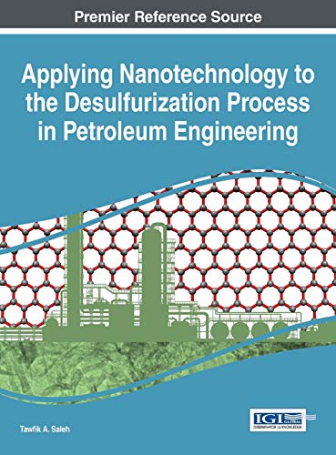 9781466695450: Applying Nanotechnology to the Desulfurization Process in Petroleum Engineering