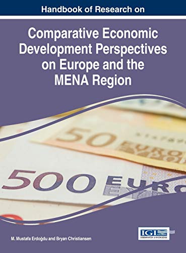 Stock image for Handbook of Research on Comparative Economic Perspectives on Europe and the MENA Region Advances in Finance, Accounting, and Economics for sale by PBShop.store UK