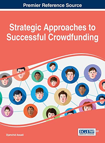9781466696044: Strategic Approaches to Successful Crowdfunding