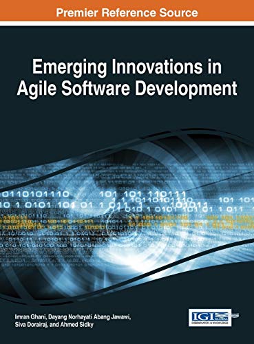 Stock image for Emerging Innovations in Agile Software Development (Advances in Systems Analysis, Software Engineering, and High Performance Computing) for sale by GF Books, Inc.