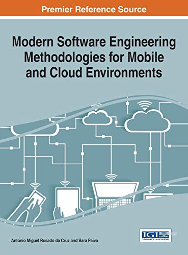 Stock image for Modern Software Engineering Methodologies for Mobile and Cloud Environments (Advances in Systems Analysis, Software Engineering, and High Performance Computing) for sale by GF Books, Inc.