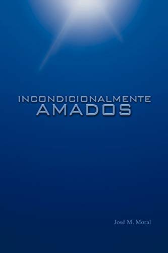 Stock image for Incondicionalmente Amados for sale by Lucky's Textbooks