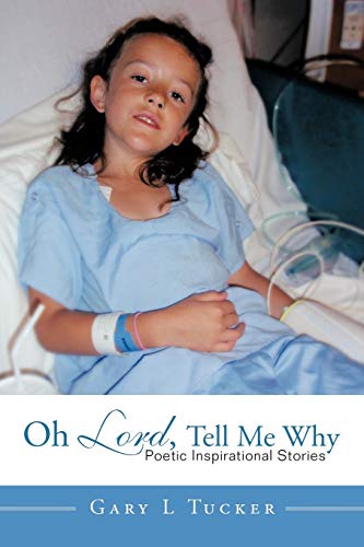 Stock image for Oh Lord, Tell Me Why Poetic Inspirational Stories for sale by PBShop.store US