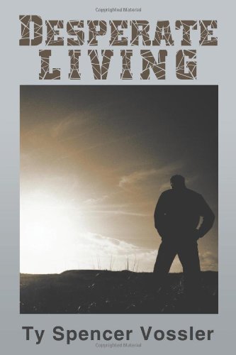 9781466904293: Desperate Living: A Novel