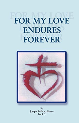 Beispielbild fr For My Love Endures Forever Poetry And Prose Book II Poetry and Prose Book 2 zum Verkauf von PBShop.store US
