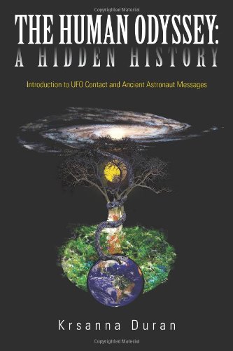 9781466908062: The Human Odyssey: A Hidden History: Introduction to UFO Contact and Ancient Astronaut Messages