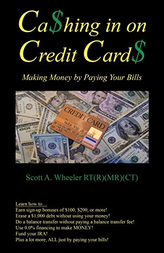 Stock image for Cashing in on Credit Cards: Scott A. Wheeler, Rt (R) (MR)(CT) for sale by ThriftBooks-Atlanta