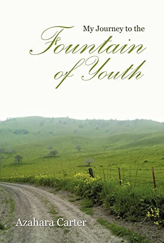 9781466908437: My Journey to the Fountain of Youth
