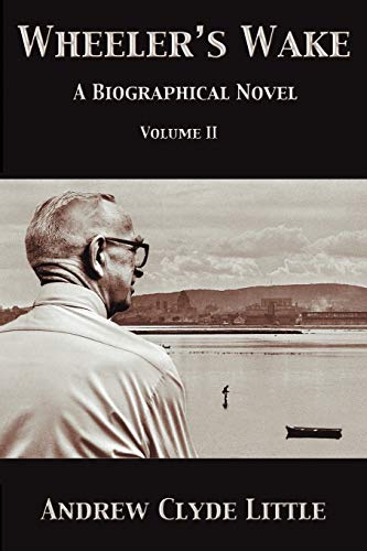 9781466910010: Wheeler's Wake Volume II: A Biographical Novel: 2