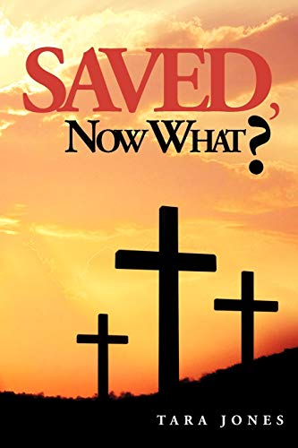 Stock image for Saved, Now What? for sale by Chiron Media