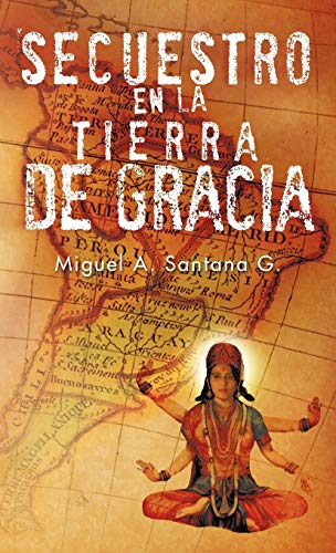 Stock image for Secuestro En La Tierra de Gracia (Spanish Edition) for sale by Lucky's Textbooks