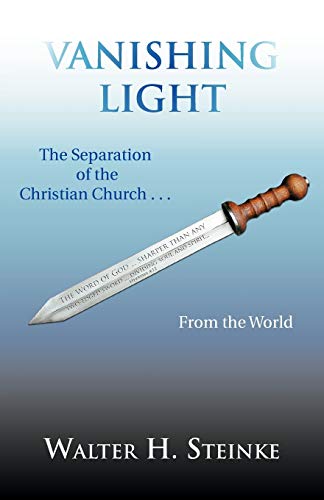 Beispielbild fr Vanishing Light: The Separation of the Christian Church . . . from the World zum Verkauf von Chiron Media
