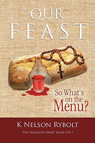 Beispielbild fr Our Feast So What's on the Menu?: The Sackcloth Series Book 2 of 7 zum Verkauf von Chiron Media