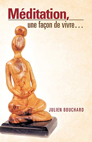 Stock image for Meditation, Une Facon de Vivre. for sale by Chiron Media
