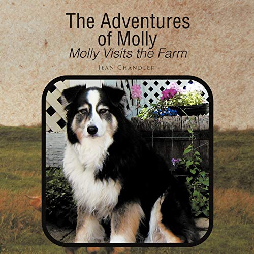 The Adventures of Molly: Molly Visits the Farm (9781466913806) by Chandler, Jean