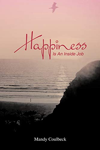 9781466914650: Happiness is An Inside Job