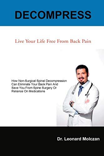 Beispielbild fr Decompress: Live Your Life Free from Back Pain zum Verkauf von Chiron Media