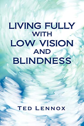 Beispielbild fr Living Fully with Low Vision and Blindness zum Verkauf von WorldofBooks