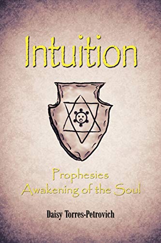 Beispielbild fr Intuition: Prophesies Awakening of the Soul zum Verkauf von Chiron Media