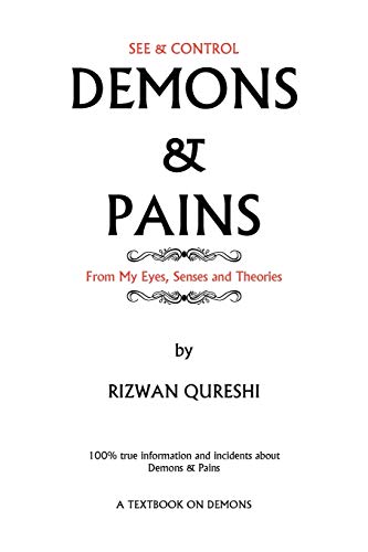 Imagen de archivo de Demons & Pains: 100% True Information and Incidents about Demons & Pains a la venta por Lucky's Textbooks