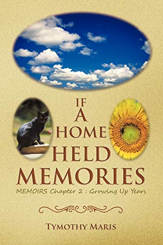 Beispielbild fr If a Home Held Memories: Memoirs Chapter 2: Growing Up Years zum Verkauf von Chiron Media