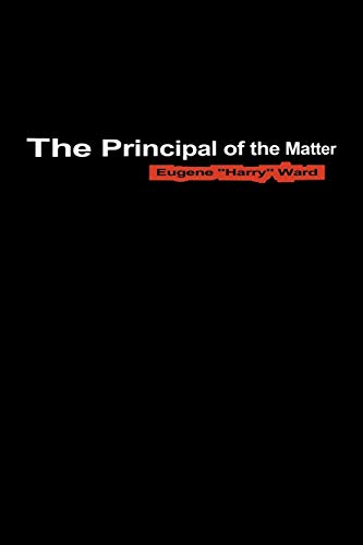 9781466928961: The Principal of the Matter