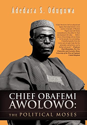 9781466929494: Chief Obafemi Awolowo: The Political Moses